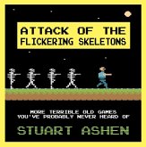 Attack of the Flickering Skeletons (eBook, ePUB)