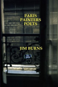 Paris, Painters, Poets - Burns, Jim