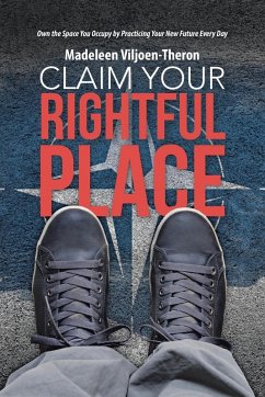 Claim Your Rightful Place - Viljoen-Theron, Madeleen