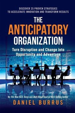The Anticipatory Organization - Burrus, Daniel