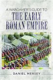 A Wargamer's Guide to the Early Roman Empire