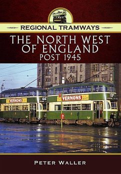 Regional Tramways - The North West of England, Post 1945 - Waller, Peter