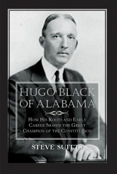 Hugo Black of Alabama - Suitts, Steve