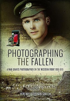 Photographing the Fallen - Gordon-Smith, Jeremy