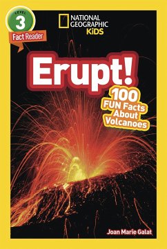 National Geographic Readers: Erupt! 100 Fun Facts about Volcanoes (L3) - Galat, Joan Marie