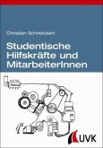 Studentische Hilfskräfte und MitarbeiterInnen Studentische Hilfskräfte und MitarbeiterInnen