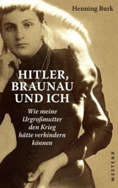 Hitler, Braunau und ich - Burk, Henning