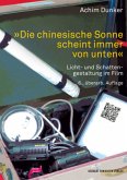 "Die chinesische Sonne scheint immer von unten"