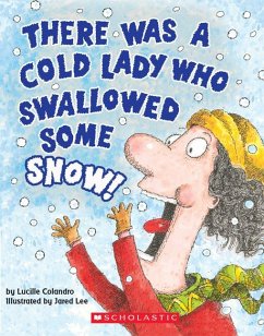 There Was a Cold Lady Who Swallowed Some Snow! (a Board Book) - Colandro, Lucille