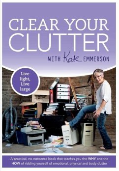Clear Your Clutter - Emmerson, Kate