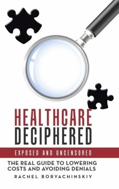 Healthcare Deciphered - Rachel Boryachinskiy