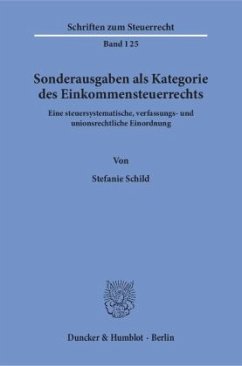 Sonderausgaben als Kategorie des Einkommensteuerrechts - Schild, Stefanie