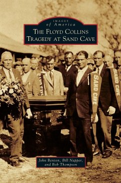 The Floyd Collins Tragedy at Sand Cave - Benton, John; Napper, Bill; Thompson, Bob