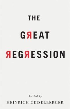 The Great Regression - Appadurai, Arjun;Bauman, Zygmunt;della Porta, Donatella