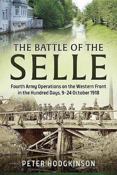 The Battle of the Selle - Hodgkinson, Peter