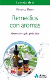 Remedios con aromas : aromaterapia práctica