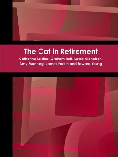 The Cat in Retirement - Rutt, Graham; Laidler, Catherine; Nicholson, Laura