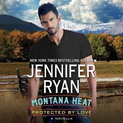 Montana Heat: Protected by Love: A Novella - Ryan, Jennifer