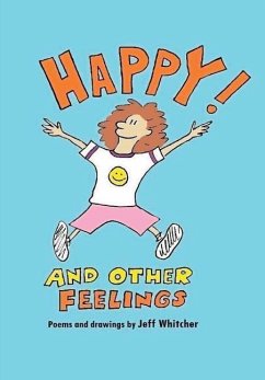 Happy! And Other Feelings - Whitcher, Jeff