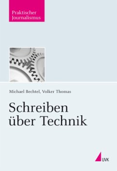 Schreiben über Technik - Thomas, Volker; Bechtel, Michael