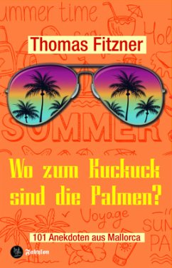 Wo zum Kuckuck sind die Palmen? - Fitzner, Thomas