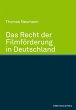 Das Recht der Filmförderung in... - Bild 1