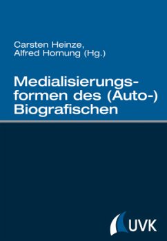 Medialisierungsformen des (Auto-)Biografischen