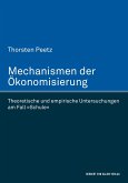 Mechanismen der Ökonomisierung. Theoretische und empirische Untersuchungen am Fall »Schule«
