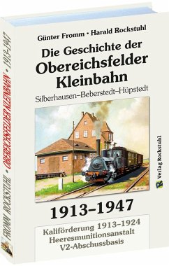 Geschichte der OBEREICHSFELDER Kleinbahn 1913-1947 - Fromm, Günter; Rockstuhl, Harald