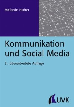 Kommunikation und Social Media - Huber, Melanie