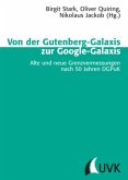 Von der Gutenberg-Galaxis zur Google-Galaxis