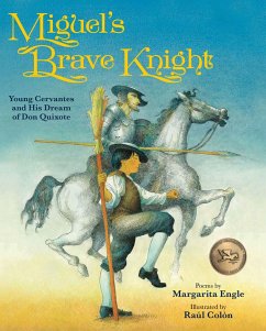 Miguel's Brave Knight: Young Cervantes and His Dream of Don Quixote - Engle, Margarita