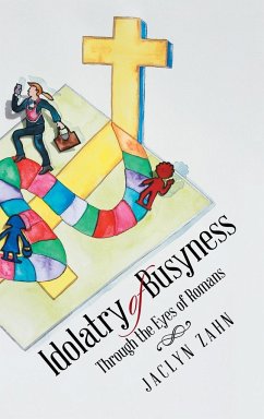 Idolatry of Busyness - Zahn, Jaclyn