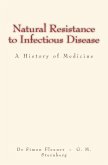 Natural Resistance to Infectious Disease: A History of Medicine