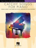 Catchy Songs for Piano: Arr. Phillip Keveren the Phillip Keveren Series Easy Piano