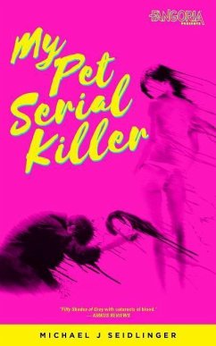 My Pet Serial Killer - Seidlinger, Michael J.