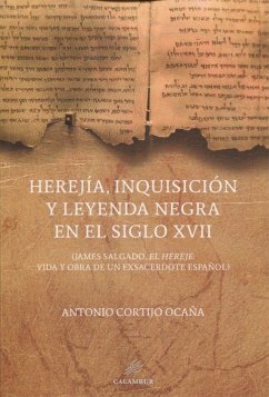 Cover Herejía, Inquisición y leyenda negra en el siglo XVII
