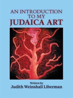 An Introduction to My Judaica Art - Liberman, Judith Weinshall