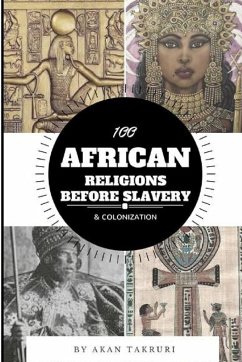 100 African religions before slavery & colonization - Takruri, Akan