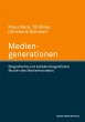 Mediengenerationen. Biografische und... - Bild 1