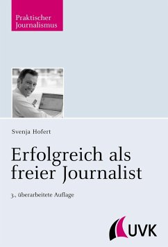 Erfolgreich als freier Journalist - Hofert, Svenja