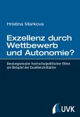 Exzellenz durch Wettbewerb und Autonomie?