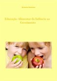Educação Alimentar Da Infância Ao Crescimento (eBook, ePUB)