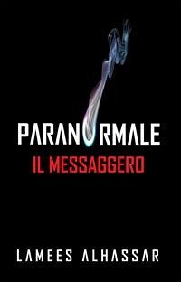 Il Messaggero (eBook, ePUB) - Alhassar, Lamees