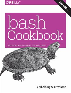 Bash Cookbook - Albing, Carl; Vossen; Newham, Cameron