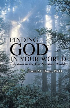 Finding God in Your World - Durst, Ph. D. David M.