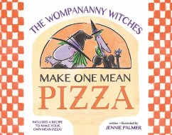 The Wompananny Witches Make One Mean Pizza - Palmer, Jennie