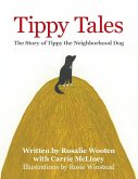Tippy Tales: The Story of Tippy the Neighborhood Dog