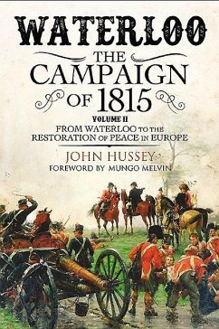 Waterloo: The 1815 Campaign - Hussey, John