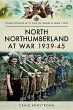 North Northumberland at War 1939 - 1945 - Bild 1